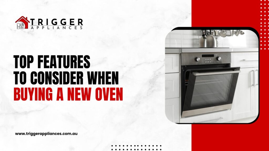 Article banner for Trigger Appliances about top features to consider when buying a new oven. Includes branding and a photo of a built-in kitchen oven