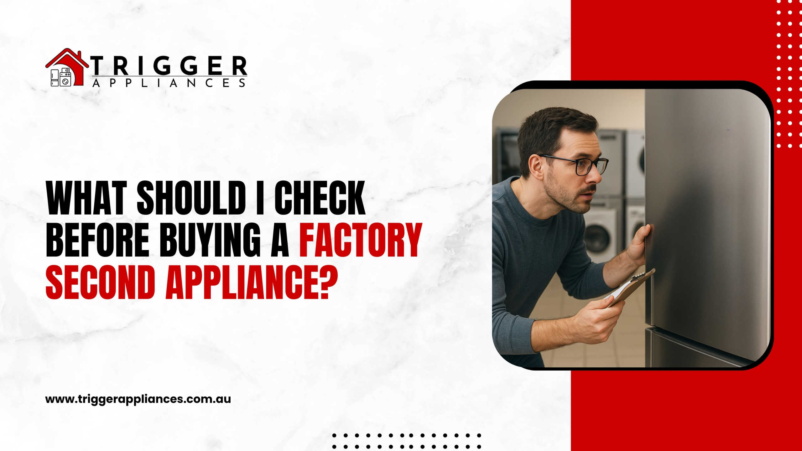 What to Check Before Buying a Factory Second Appliance